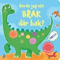 Hrde jag ett brak dr bak?