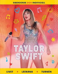 Taylor Swift : livet, ltarna, turnn
