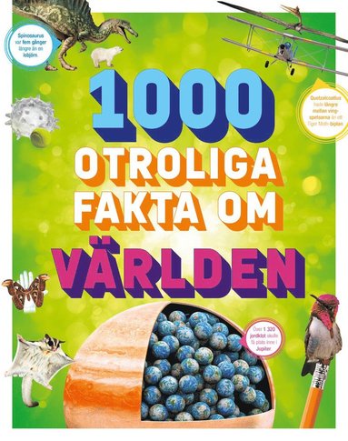 Andrea Mills 1000 otroliga fakta om världen