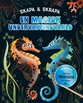 Skapa & skrapa. En magisk undervattensvrld