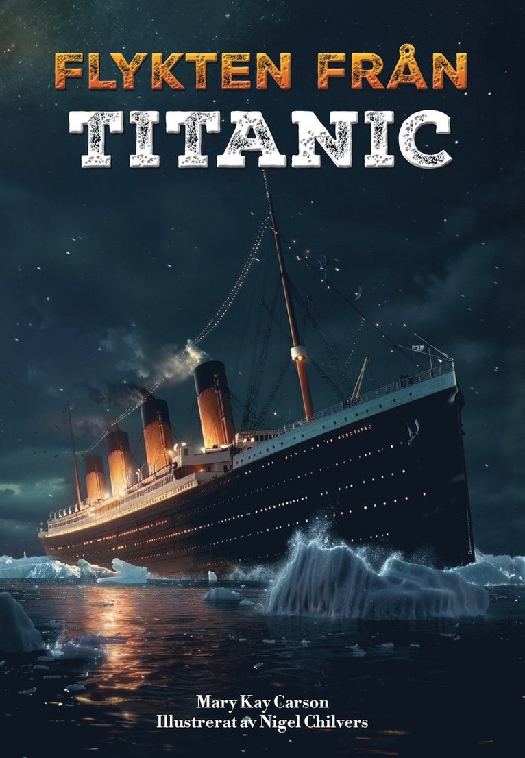 Mary Kay Carson - Flykten från Titanic, E-bok