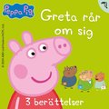 Greta rr om sig - 3 berttelser