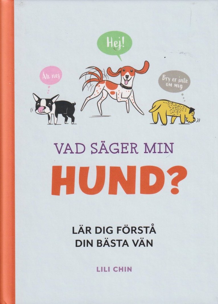 Lili Chin - Vad säger min hund?, Inbunden