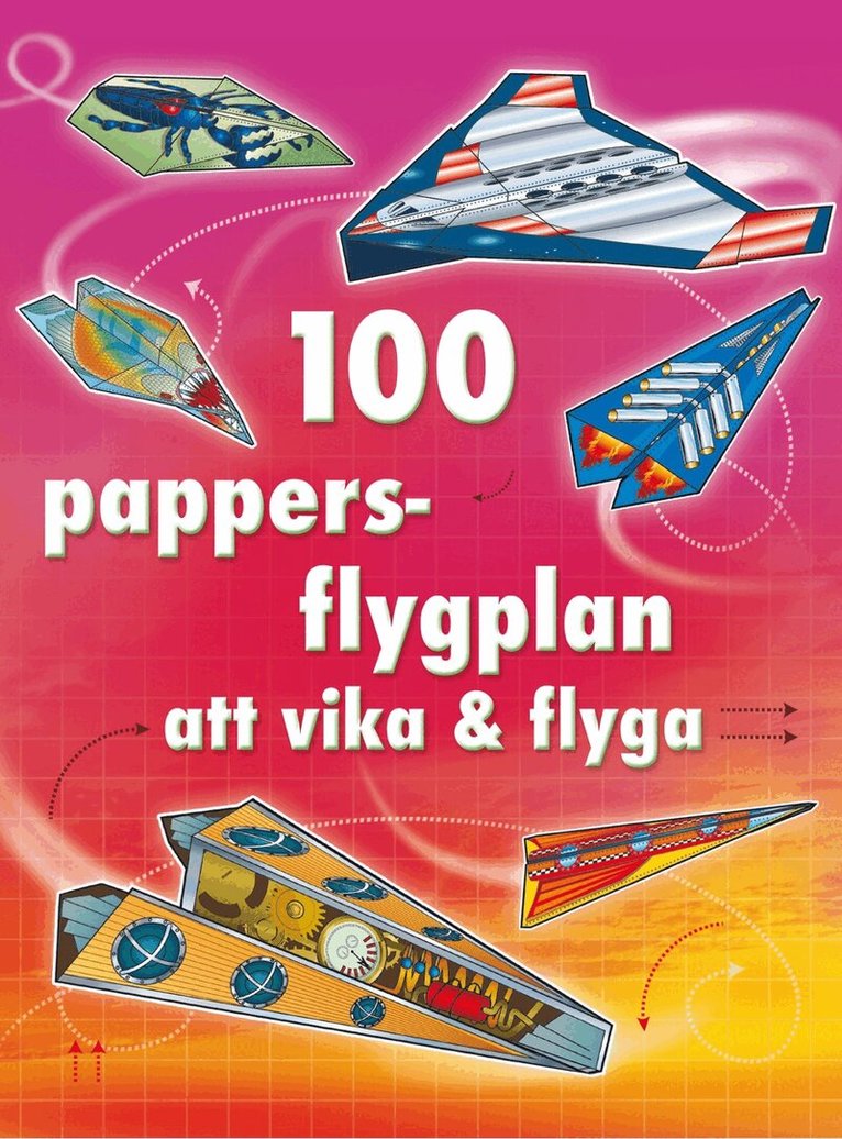 Andy Tudor - 100 pappersflygplan att vika och flyga, Häftad