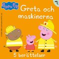 Greta och maskinerna - 5 berttelser