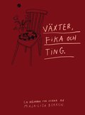 Vxter, fika och ting : en mlarbok fr vuxna av Maja-Lisa Bekken