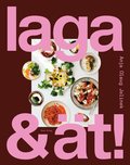Laga & �t! : enkel och god mat att dela