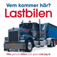 Vem kommer hr? Lastbilen