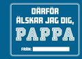 D�rf�r �lskar jag dig, pappa