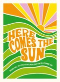 Here comes the sun