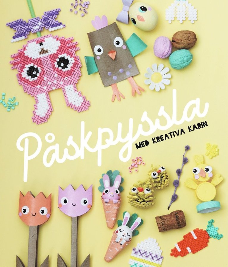 Karin Andersson - Påskpyssla med Kreativa Karin, E-bok