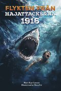 Flykten fr�n hajattackerna 1916 (L�s & lyssna)