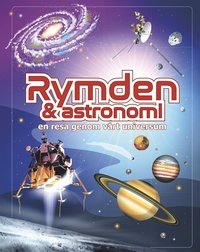 Rymden & astronomi : en resa genom vårt universum
