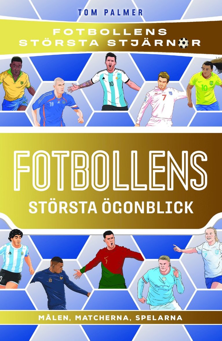 Dan Leydon - Fotbollens största ögonblick : målen, matcherna, spelarna, E-bok