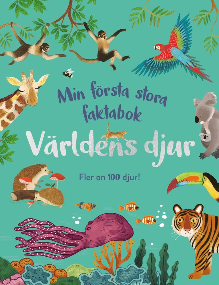 Zeshan Akhter - Min första stora faktabok: Världens djur, E-bok