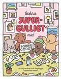 Teckna supergulligt med Bobbie Goods. L�r dig teckna och f�rgl�gga supers�ta saker