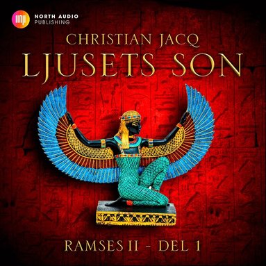 Christian Jacq - Ljusets son, Ljudbok