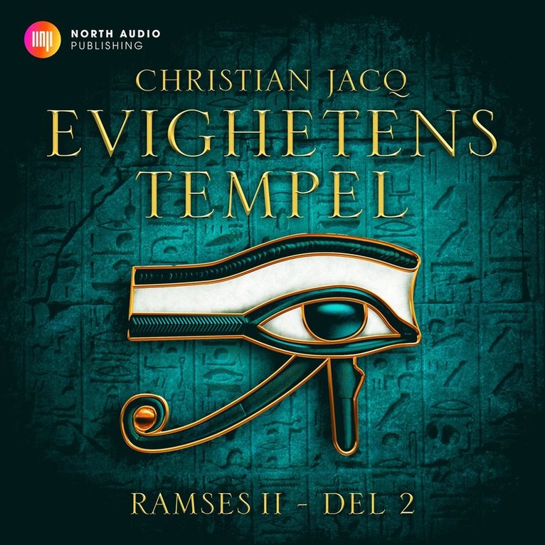 Christian Jacq - Evighetens tempel, Ljudbok