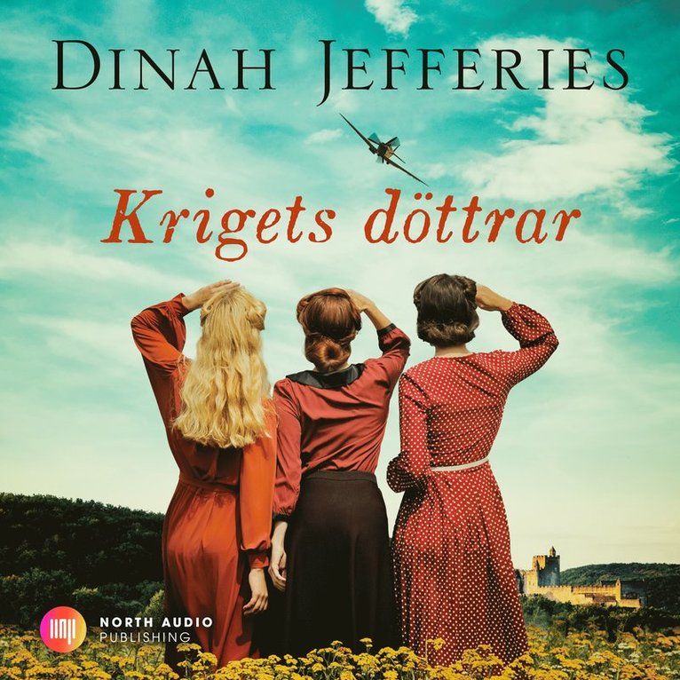 Dinah Jefferies - Krigets döttrar, Ljudbok
