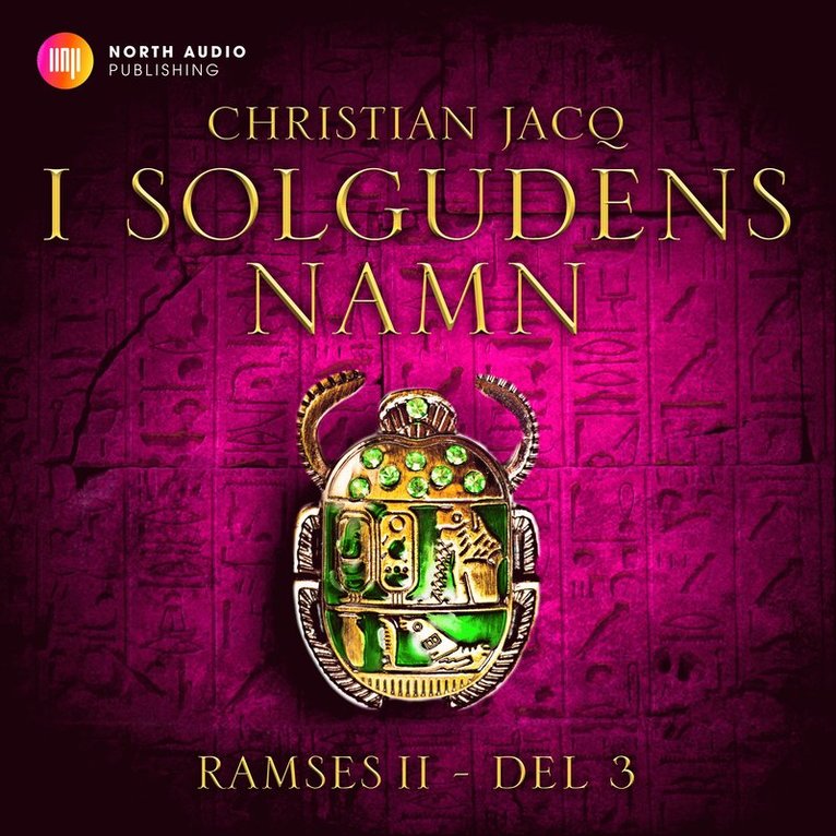 Christian Jacq - I solgudens namn, Ljudbok