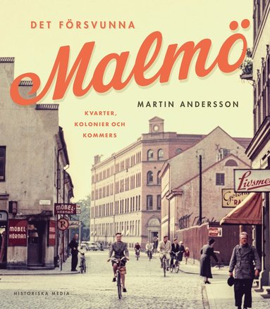 Martin Andersson Det försvunna Malmö