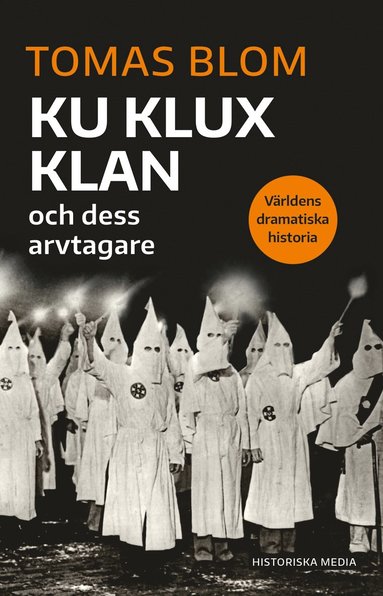 Tomas Blom Ku Klux klan och dess arvtagare