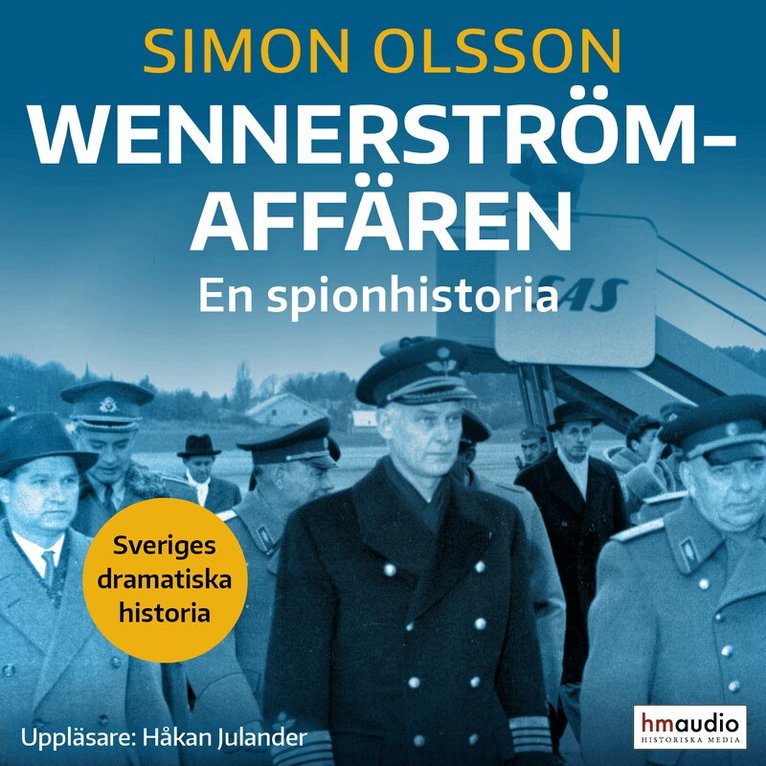 Simon Olsson - Wennerströmaffären : en spionhistoria, Ljudbok