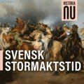 Historia Nu: Svensk stormaktstid