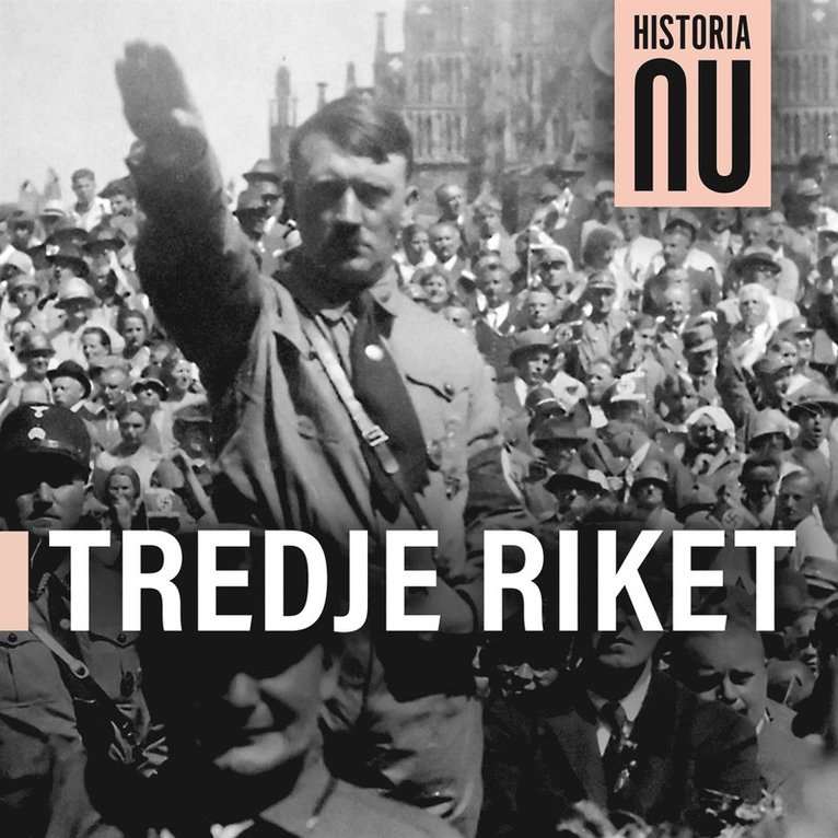 Urban Lindstedt - Historia Nu: Tredje Riket, Ljudbok