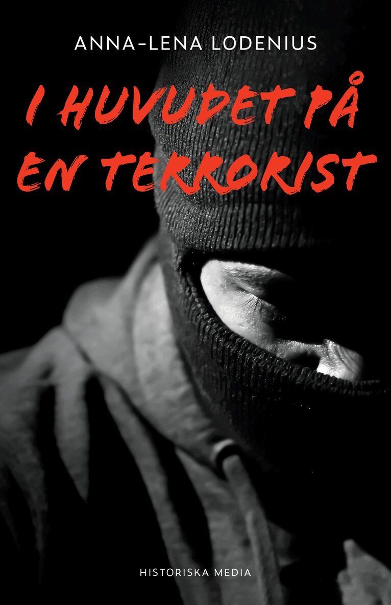 Anna-Lena Lodenius - Vi måste förbereda oss på död : i huvudet på en terrorist, E-bok