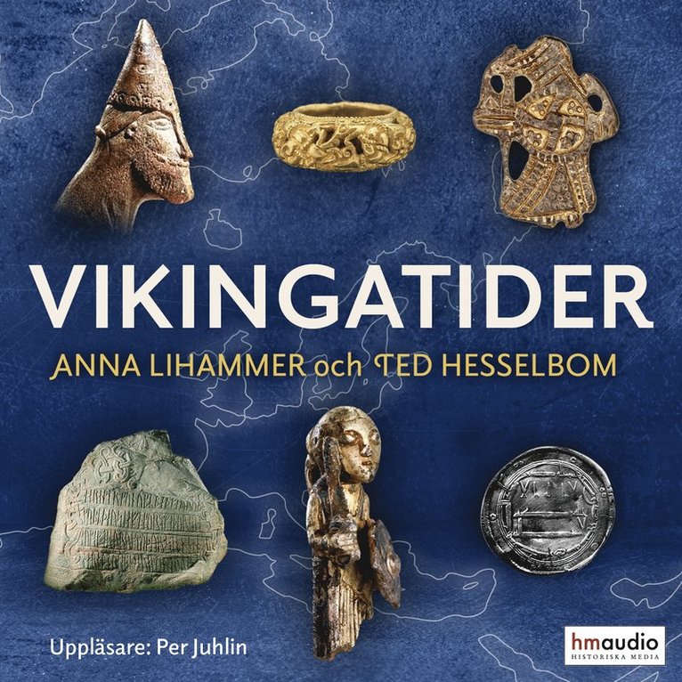Anna Lihammer, Ted Hesselbom - Vikingatider : när världen öppnades, Ljudbok