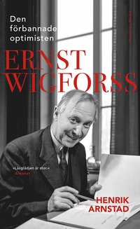 Den frbannade optimisten Ernst Wigforss