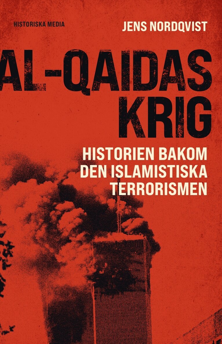 Jens Nordqvist - al-Qaidas krig : historien bakom den islamistiska terrorismen, E-bok