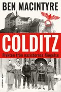 Colditz : flykten fr�n nazisternas f�ngelse