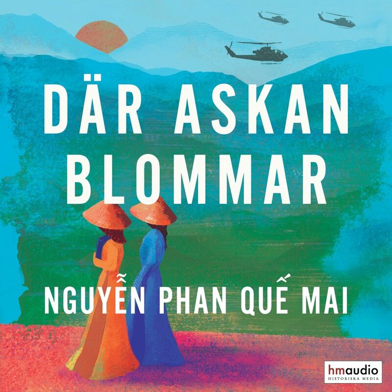Nguyen Phan Que Mai - Där askan blommar, Ljudbok