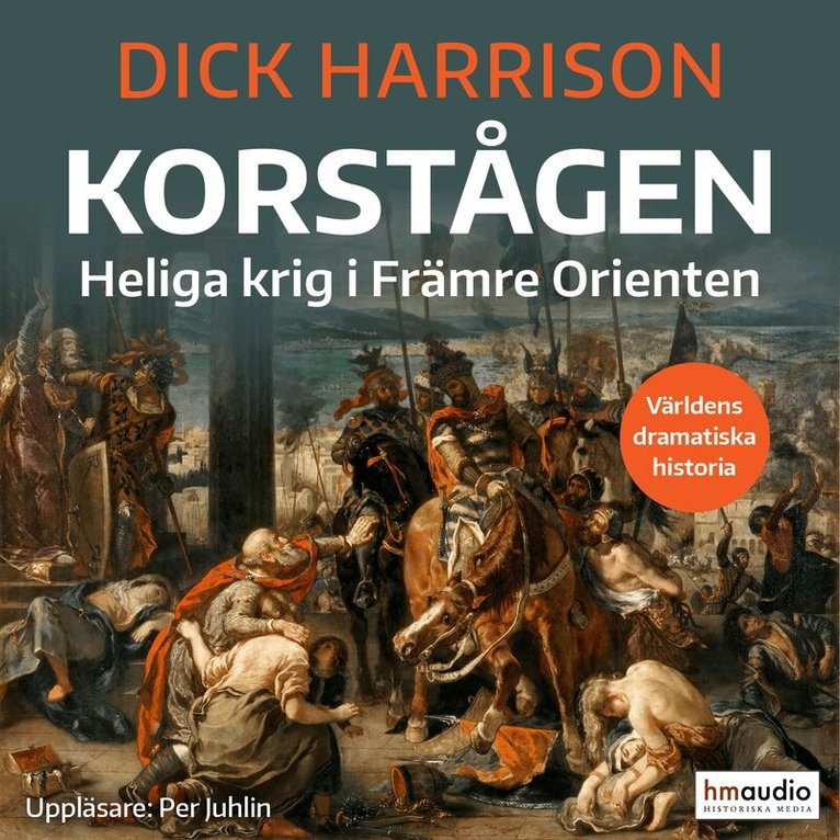 Dick Harrison - Korstågen : heliga krig i Främre Orienten, Ljudbok