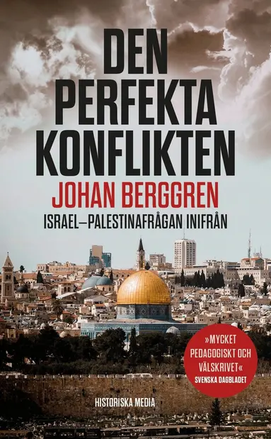 Johan Berggren - Den perfekta konflikten : Israel-Palestinafrågan inifrån, Pocket