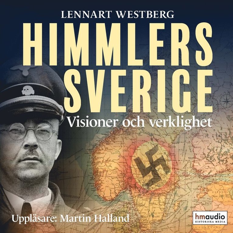 Lennart Westberg - Himmlers Sverige : visioner och verklighet, Ljudbok