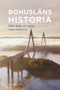 Bohuslns historia : frn 1658 till nutid