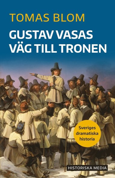 Tomas Blom Gustav Vasas väg till tronen