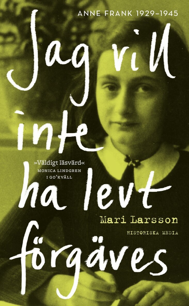 Mari Larsson - Jag vill inte ha levt förgäves : Anne Frank 1929-1945, Pocket
