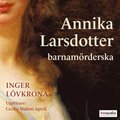 Annika Larsdotter barnamörderska