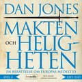 Makten och heligheten : en ber�ttelse om Europas medeltid - 1215-1527