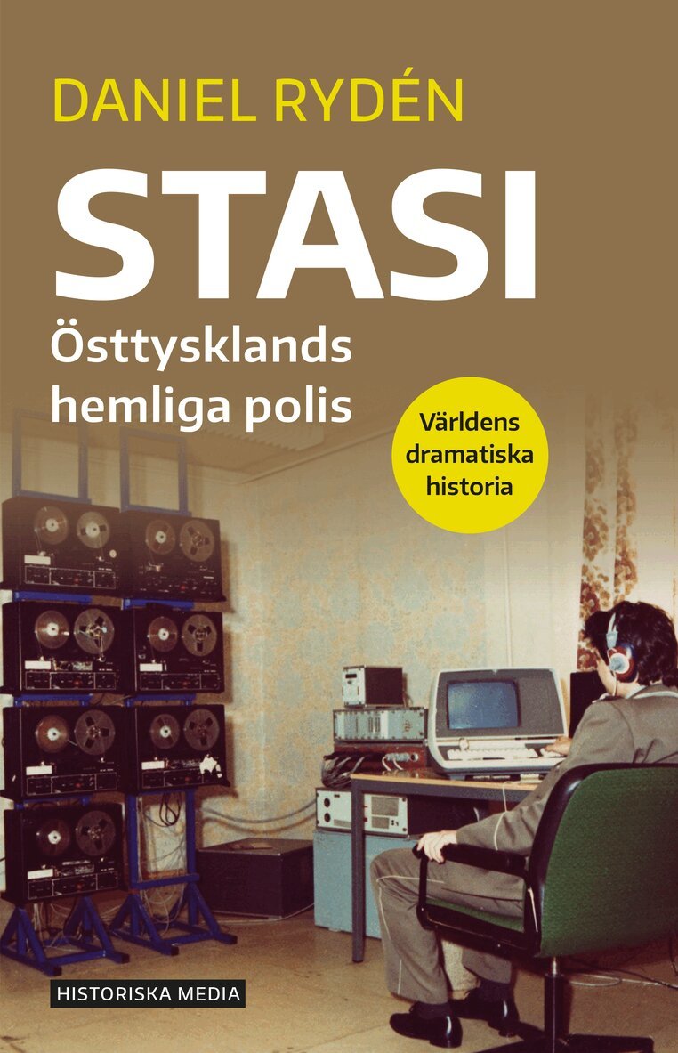 Daniel Rydén - Stasi : Östtysklands hemliga polis, E-bok