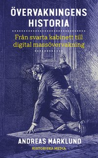 vervakningens historia : frn svarta kabinett till digital massvervakning