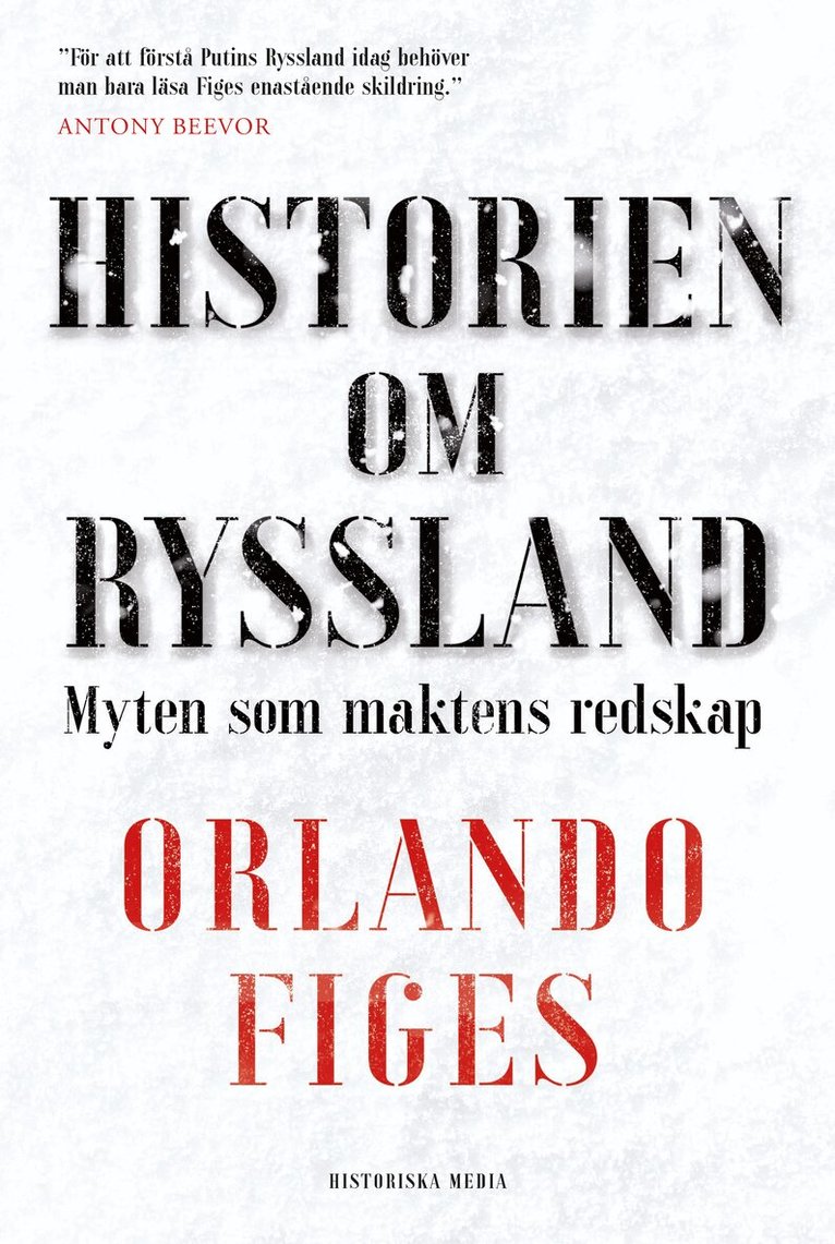 Orlando Figes - Historien om Ryssland : myten som maktens redskap, E-bok