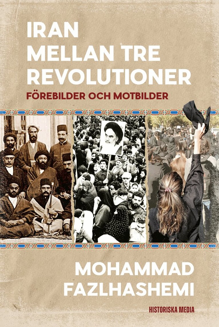 Mohammad Fazlhashemi - Iran mellan tre revolutioner : förebilder och motbilder, E-bok