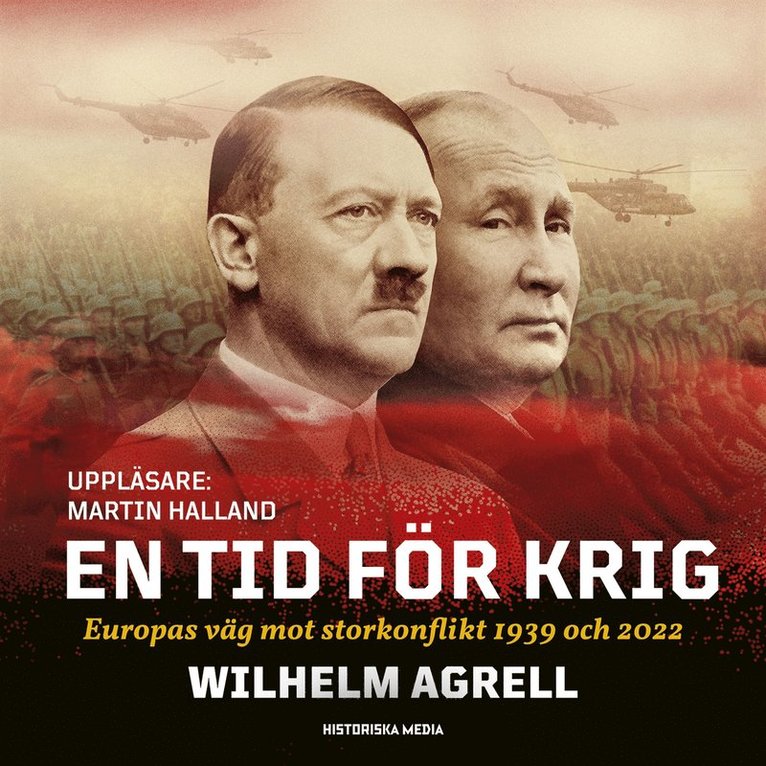 Wilhelm Agrell - En tid för krig : Europas väg mot storkonflikt 1939 och 2022, Ljudbok