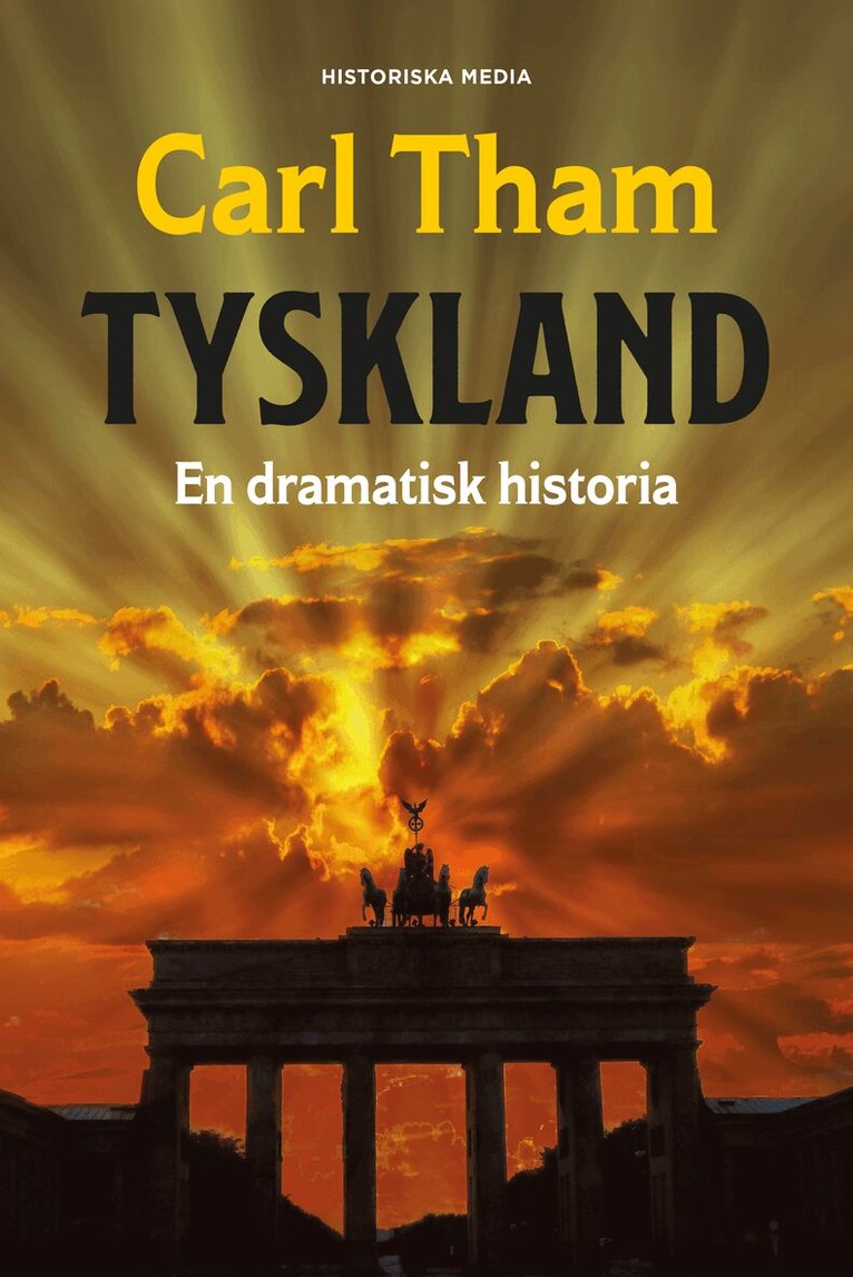 Carl Tham - Tyskland : en dramatisk historia, Inbunden