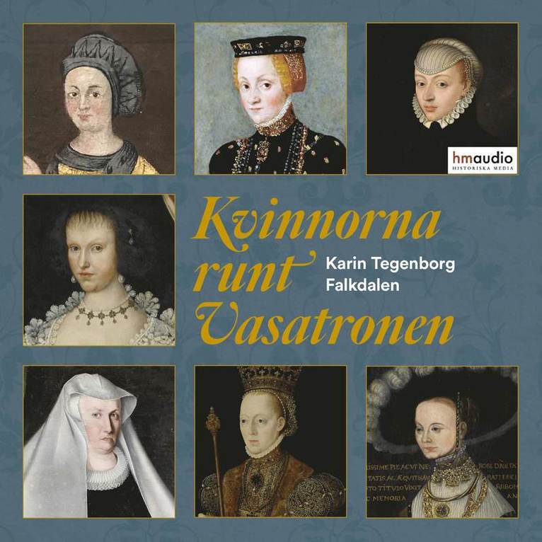 Karin Tegenborg Falkdalen - Kvinnorna runt Vasatronen, Ljudbok